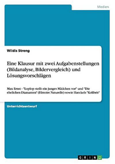 Eine Klausur mit zwei Aufgabenstellungen (Bildanalyse, Bildervergleich) und Lösungsvorschlägen