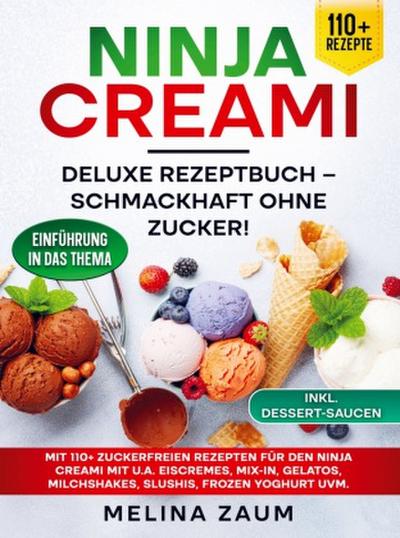 Ninja Creami Deluxe Rezeptbuch - Schmackhaft ohne Zucker!