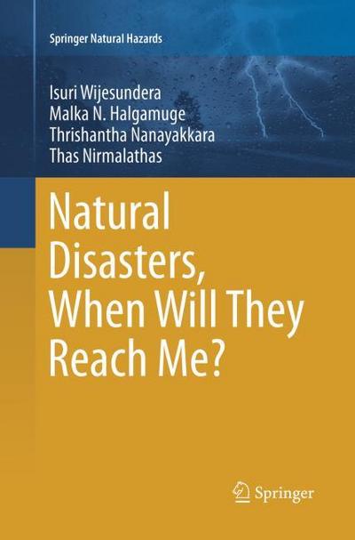 Natural Disasters, When Will They Reach Me?