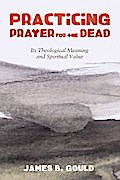 Practicing Prayer for the Dead