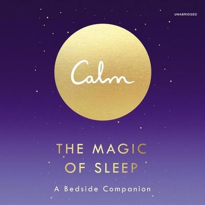 The Magic of Sleep: A Beside Companion