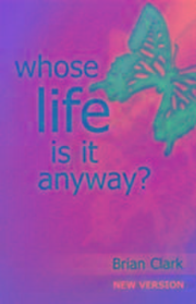 Whose Life is it Anyway?