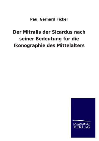 Der Mitralis der Sicardus nach seiner Bedeutung für die Ikonographie des Mittelalters