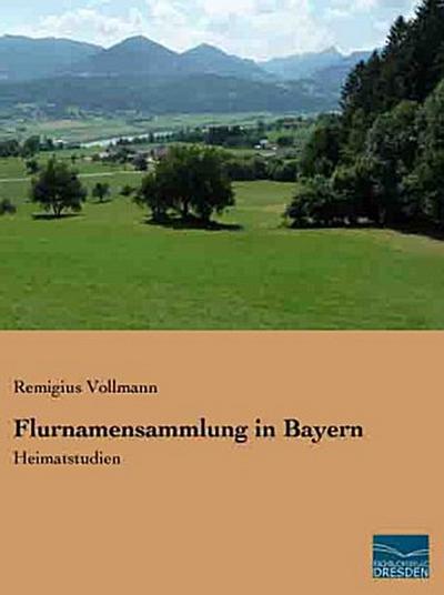 Flurnamensammlung in Bayern