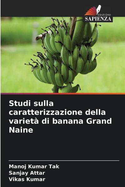Studi sulla caratterizzazione della varietà di banana Grand Naine