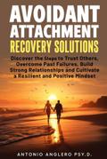 Avoidant Attachment Recovery Solutions