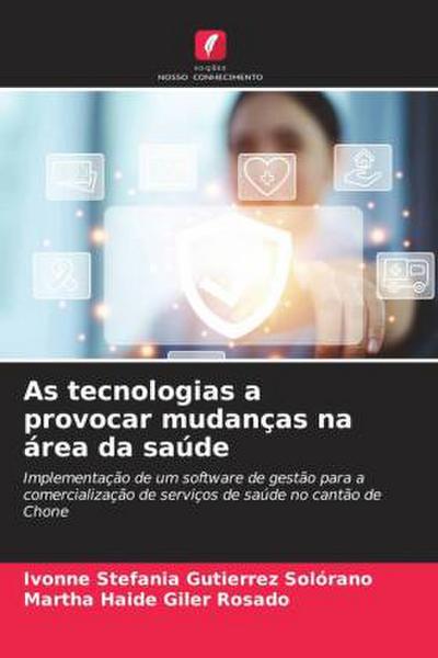 As tecnologias a provocar mudanças na área da saúde