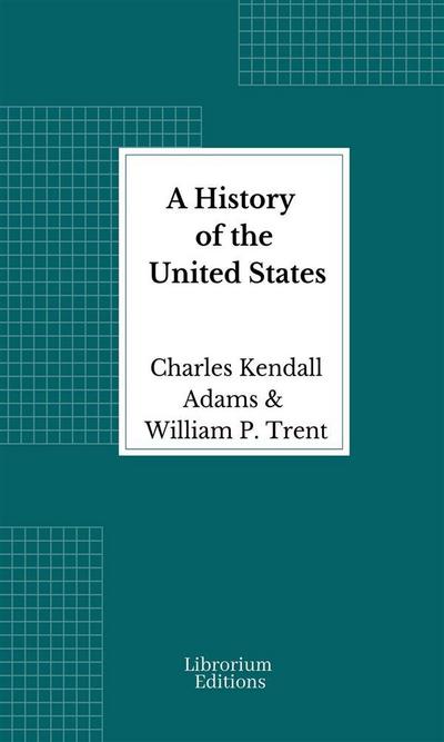 A History of the United States - Illustrated