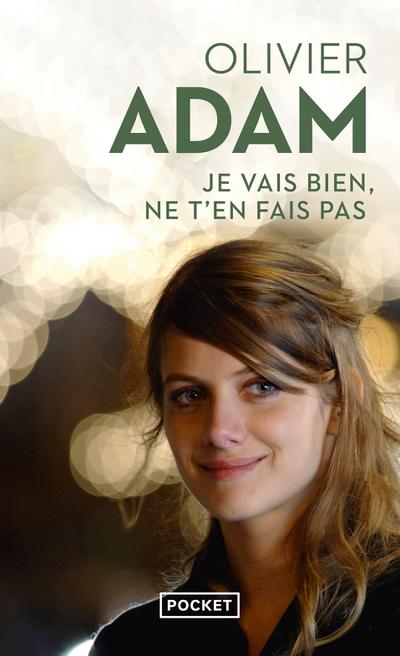 Je vais bien ne t’en fais pas