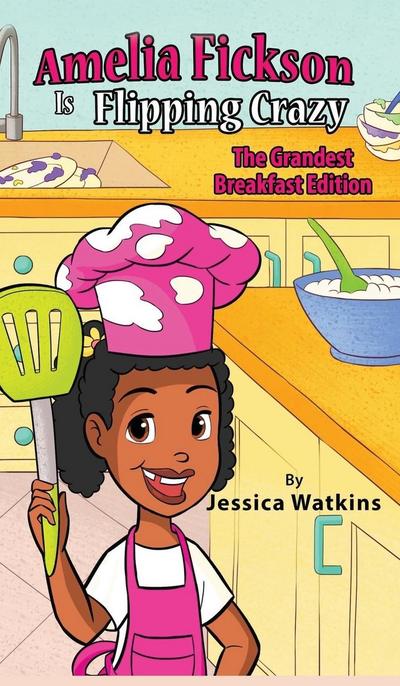 Watkins, J: Amelia Fickson Is Flipping Crazy