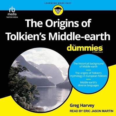 The Origins of Tolkien’s Middle-Earth for Dummies