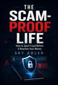 The Scam-Proof Life