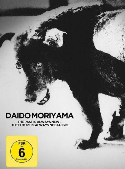 Daido Moriyama - The Past is always new, the Future is always nostalgic