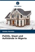 Politik, Staat und Aufstände in Nigeria