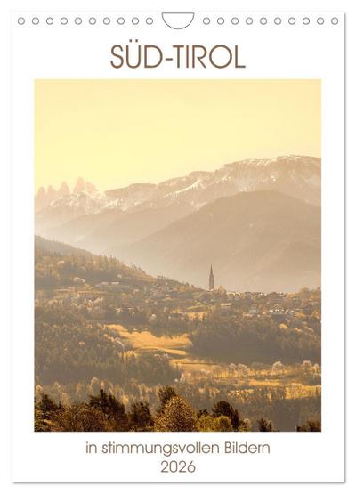 Süd-Tirol in stimmungsvollen Bildern (Wandkalender 2026 DIN A4 hoch), CALVENDO Monatskalender