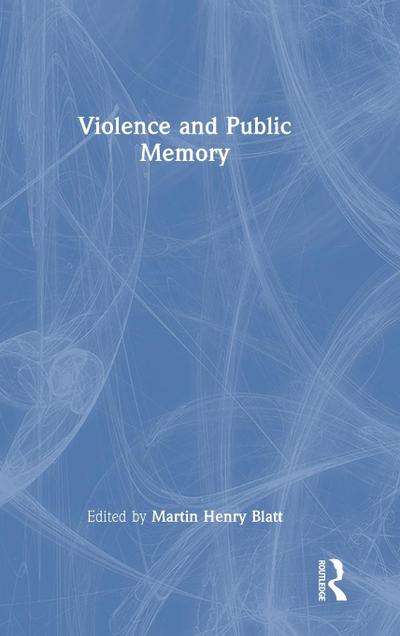 Violence and Public Memory