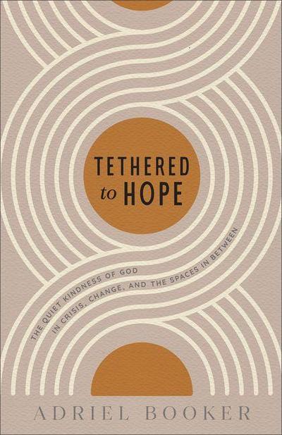 Tethered to Hope