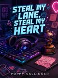 Steal My Lane, Steal My Heart