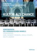 Kultur als Chance: Konsequenzen des demografischen Wandels (Schriften des Deutschen Hygiene-Museums Dresden, Band 8)