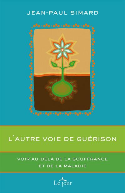 L’autre voie de guérison