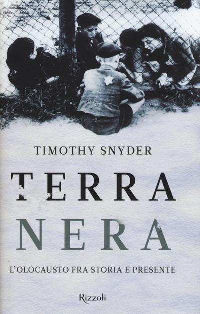 Terra nera. L’olocausto fra storia e presente