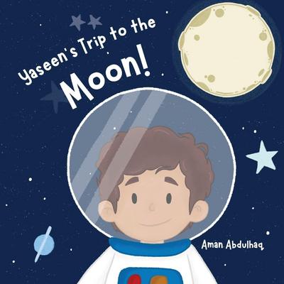 Yaseen’s Trip to the Moon!