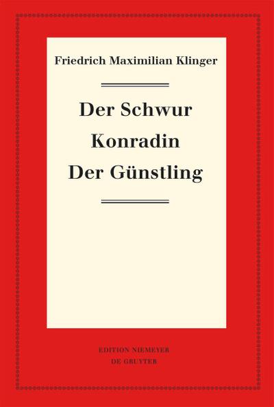 Der Schwur. Konradin. Der Günstling