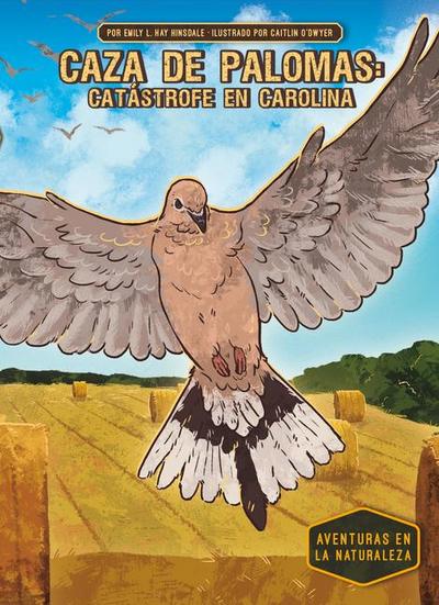 Caza de Palomas: Catastrofe En Carolina (Dove Hunt: Carolina Catastrophe)
