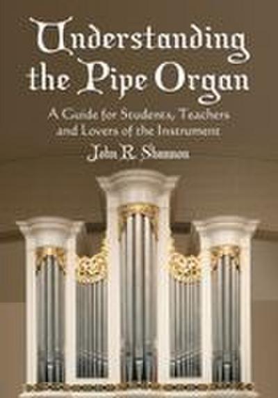 Understanding the Pipe Organ