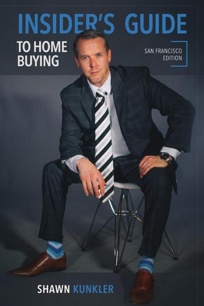 Insider’s Guide to Home Buying, San Francisco Edition