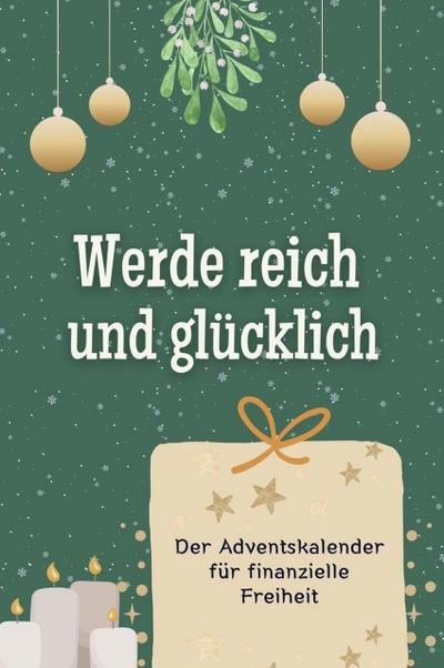 Werde reich und glücklich