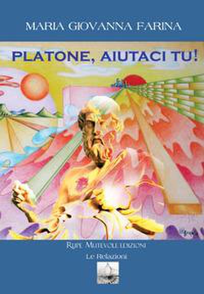Platone, aiutaci tu!