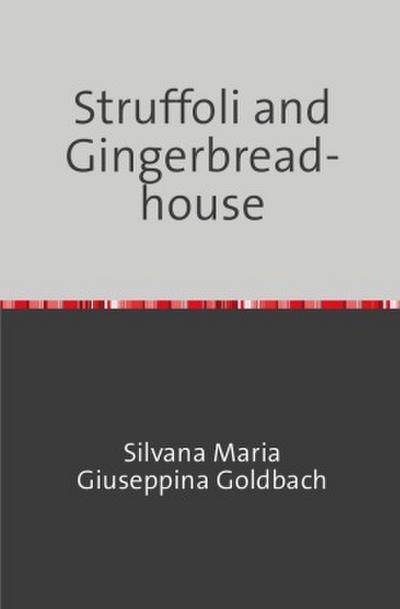 Struffoli and Gingerbreadhouse