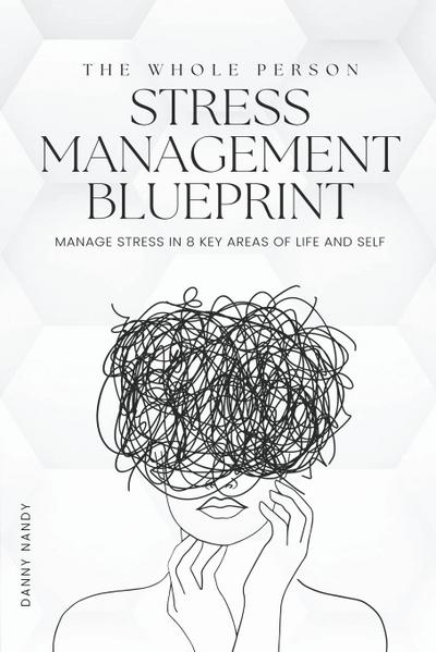 The Whole Person Stress Management Blueprint