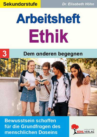 Arbeitsheft Ethik / Band 3: Dem anderen begegnen