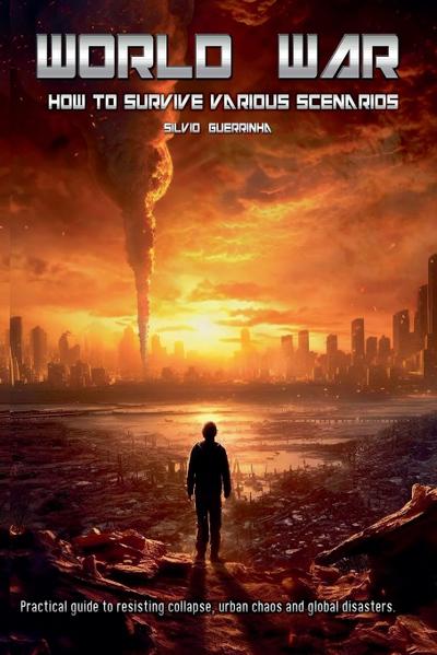 World War- How to Survive various Scenarios