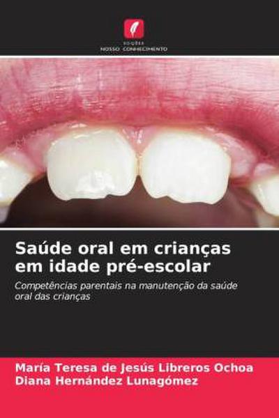 Saúde oral em crianças em idade pré-escolar