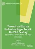 Towards an Eliasian Understanding of Food in the 2