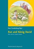 Rut und König David. Alles, was wir wissen müssen