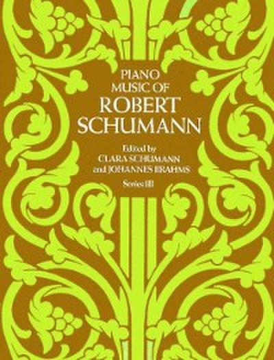 Piano Music of Robert Schumann, Series III