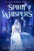 Spirit Whispers (Natural Witches, #2)