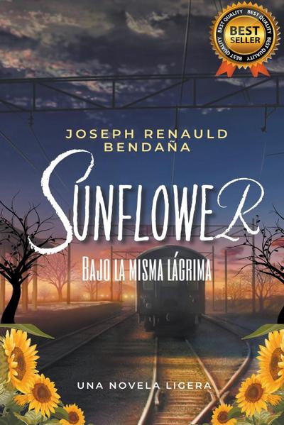 Bendaña, J: Sunflower bajo la misma lágrima