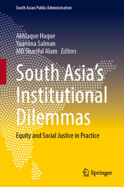 South Asia’s Institutional Dilemmas