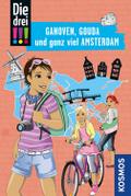 Die drei !!!, Ganoven, Gouda und ganz viel Amsterdam
