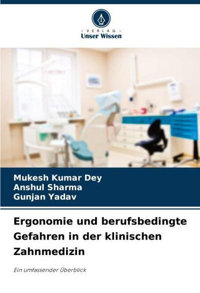 Ergonomie und berufsbedingte Gefahren in der klinischen Zahnmedizin