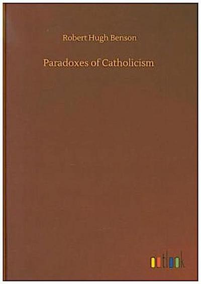 Paradoxes of Catholicism
