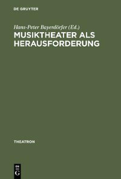 Musiktheater als Herausforderung