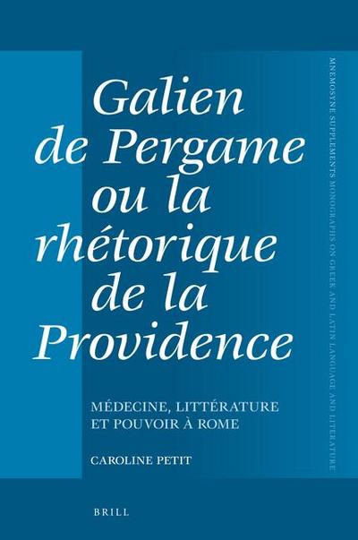 Galien de Pergame Ou La Rhétorique de la Providence