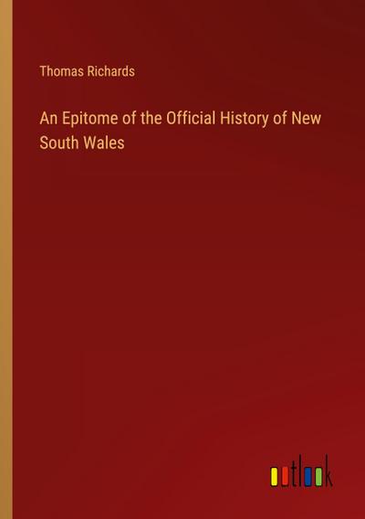 An Epitome of the Official History of New South Wales