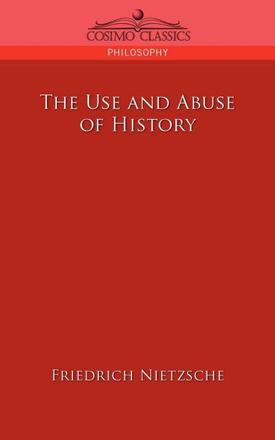 The Use and Abuse of History